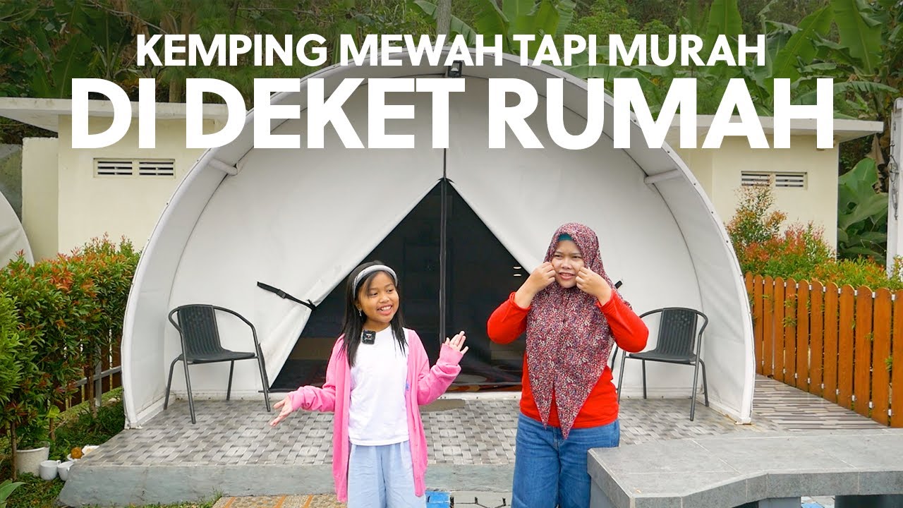 24 JAM KEMPING MEWAH LAGI DI KOTAKU | GLAMPING