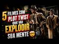 5 filmes com plot twist que vão explodir sua mente 🤯🎬