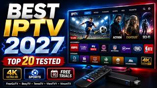 Best IPTV Services 2027: 20 Providers Tested for Sports, Free Trials & 4K