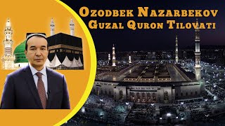 Ozodbek Nazarbekov Quron tilovati go'zal shirali ovozi