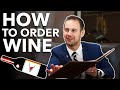 HOW TO ORDER WINE | 7 Easy Tips for Buying Wine in a Restaurant