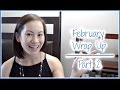 February Part 2 | Wrap Up