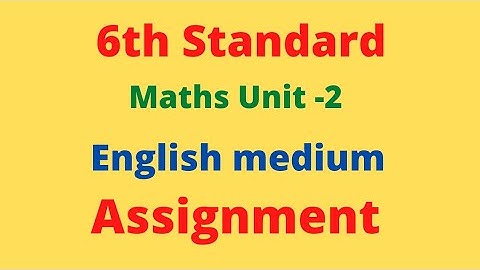 6th Maths English Medium Unit -2 Assignment /Answers with explanation