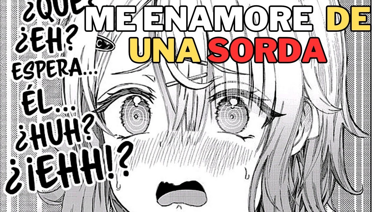 🔴 me ENAMORE de UNA CHICA SORDA☺️| kimi wa yakamashi tojite yo kuchi wo!| Manga resumen