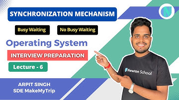 Lecture 6 - Types of Synchronization | Busy Waiting | No Busy Waiting