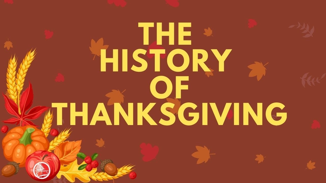 The History of Thanksgiving YouTube