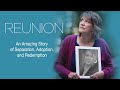 Reunion: An Amazing Story of Seperation, Adoption, and Redemption (2014) | Full Movie