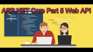 Asp.Net Core Part 5 Web APIs