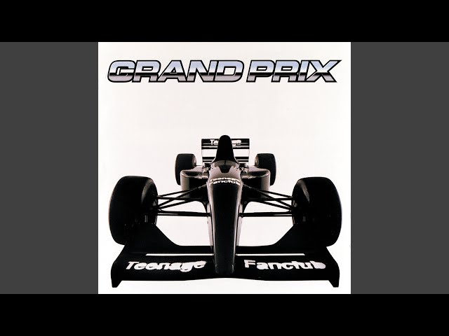 洋楽 Teenage Fanclub Grand Prix Teenage Fanclub - Grand Prix | Deezer