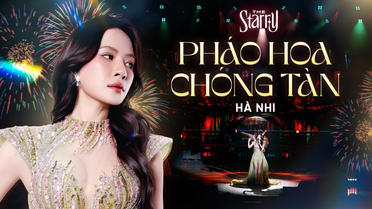 HÀ NHI – PHÁO HOA CHÓNG TÀN | The Starry Night Live Stage (Live Performance)