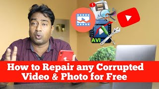 How to repair corrupted or damaged YouTube Videos or any photos of any format in 1 click for Free