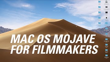 MacOS Mojave for Filmmakers
