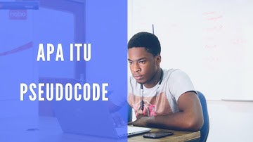 Apa Itu Pseudocode dalam Pemrograman