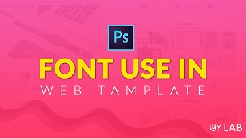 Which Font Use in Web Template Bangla Tutorial - UY LAB