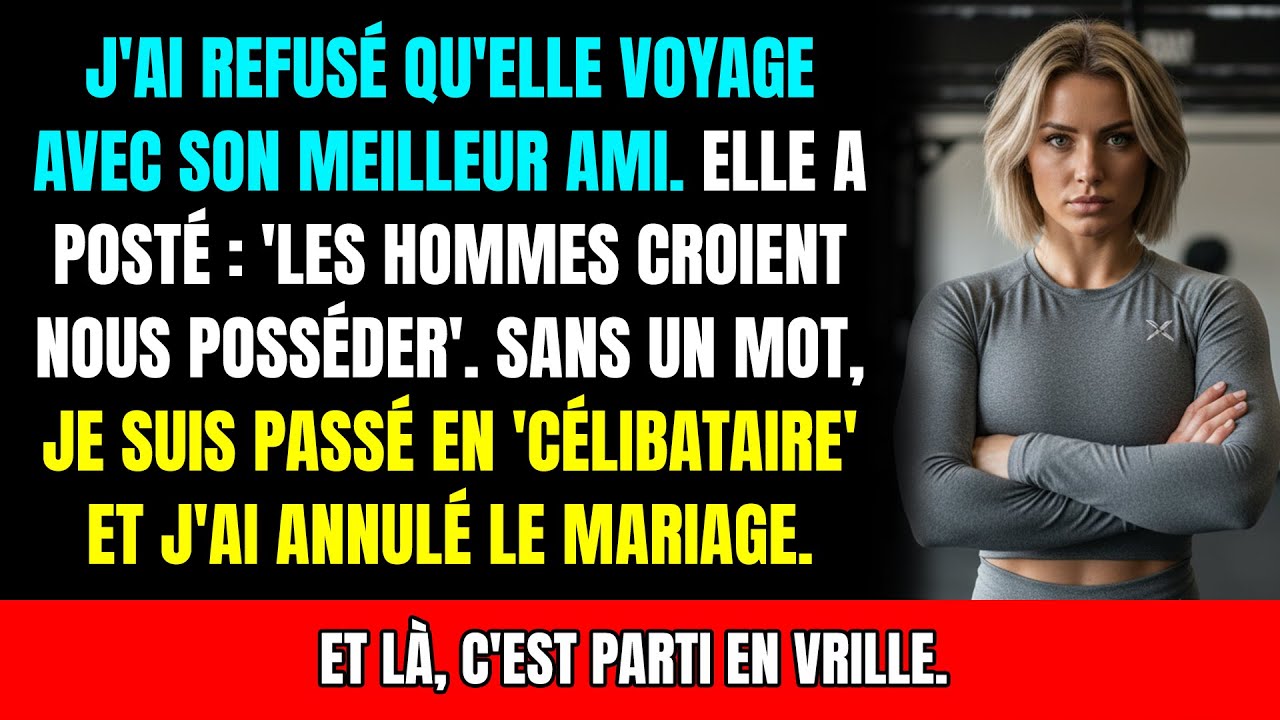 Ma fiancée m'a trompé et traité de 