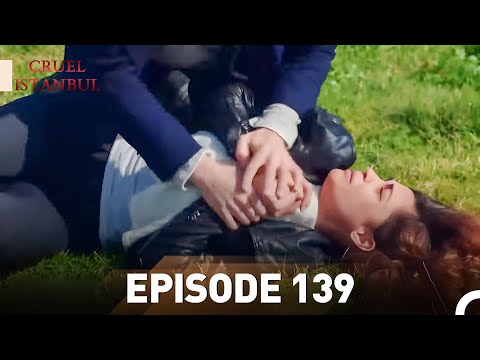 قسمت ۱۳۹ استانبول بی رحم