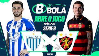 AVAÍ X SPORT AO VIVO: SÉRIE B ABRE O JOGO | B DE BOLA 39