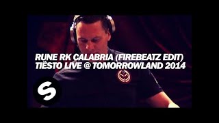 Rune RK - Calabria (Firebeatz Remix) [Tiësto Live @ Tomorrowland 2014)