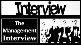Interview Training - The Management Interview - Sample Interview Questions