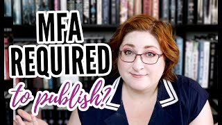 Do You Need an MFA to Get Published?