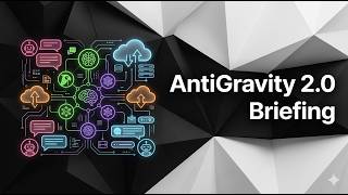 AntiGravity 2.0 Briefing