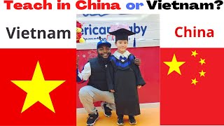 Teach in China 🇨🇳  or Vietnam 🇻🇳? I China 🇨🇳 vs Vietnam 🇻🇳