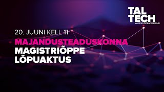 Majandusteaduskonna magistriõppe lõpuaktus