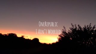 OneRepublic - I Ain’t Worried (Tradução)