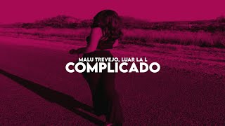 Malu Trevejo, Luar La L - Complicado (Letra/Lyrícs)