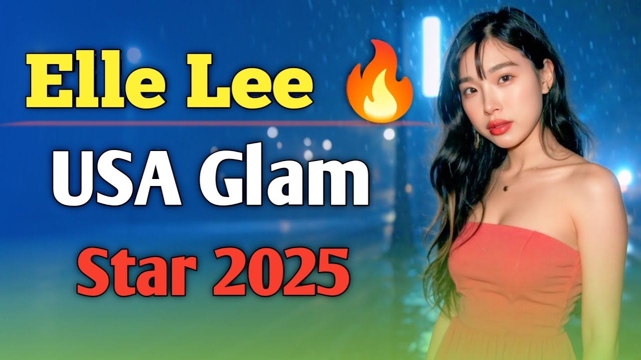 Elle Lee 🔥 USA Glam Star 2025 ৷ Real Bio