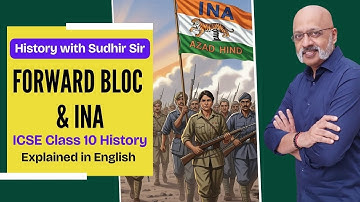 Voorwaarts blok en INA (Engelse uitleg) ICSE klas 10 Geschiedenis #icse2026 #netajisubhashchandra...
