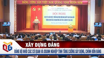 Đảng bộ khối các cơ quan và doanh nghiệp tỉnh tăng cường xây dựng, chỉnh đốn Đảng