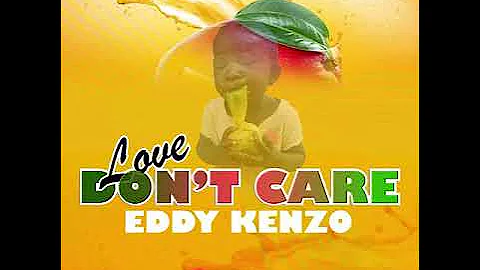 Eddy Kenzo love don't care