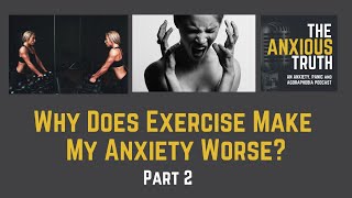 Famous Why Does Exercise Make My Anxiety Worse? (Part 2) Wealth
