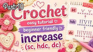How to Crochet Increase | SC, HDC & DC Increase for Beginners 🧶✨