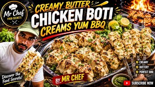 Creamy Butter Chicken Boti BBQ 🔥 | Full Secret Recipe By Mr Chef screenshot 2