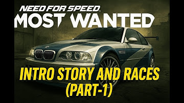 Need for Speed Most Wanted 2005 (Part-1) - Intro Story and Races | Original Game, No remastered