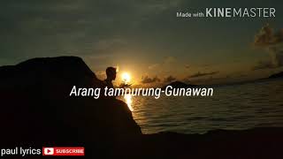 Lagu manado/Gunawan(Arang tampurung)Lirik lagu arang tampurung