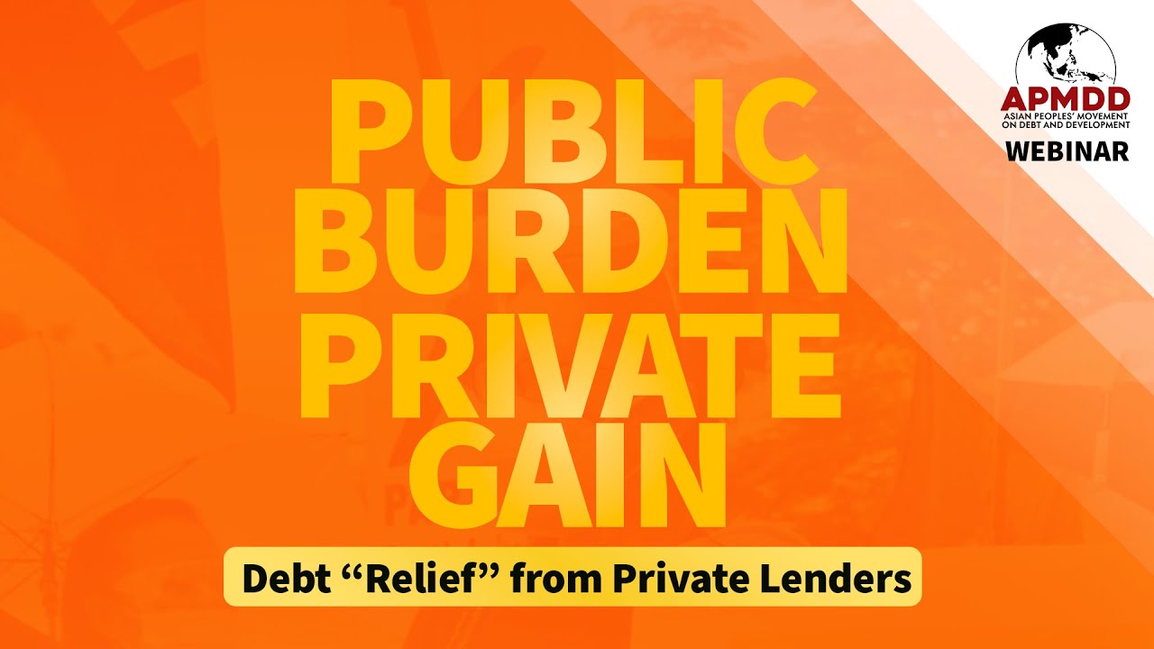 WEBINAR | Public Burden, Private Gain: Debt "Relief" from Private Lenders