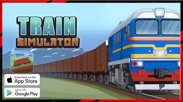 Train Simulator: Railroad Game Gameplay Walkthrough (iOS, Android)