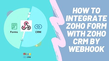 How to Integrate Zoho Form With Zoho CRM by Webhook
