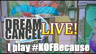 Dream Cancel Live! Episode 95: I play #KOFBecause...