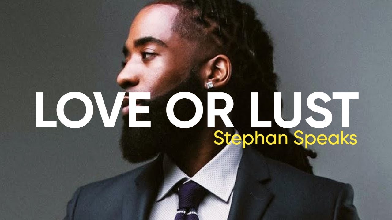 True Love and True Lust | Subtle Signs You Have to Know in a Relationship | Stephan Speaks