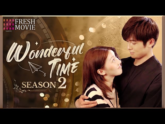 【Multi-sub】Wonderful Time S2 | I want to see every scenery with you.💕 | FRESH DRAMA+ class=