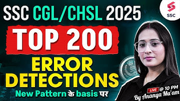 SSC CGL/ CHSL 2025: Top 200 Error Detection Questions for SSC CGL 2025 | English By Ananya Ma’am
