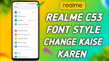 Realme C53 How To Change Font Style In Realme C53 font Change Kaise Kare Realme C53 Unboxing Review
