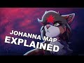 JOHANNA EXPLAINED - Plot Analysis, Q&A, and MAP Tips + Advice!