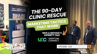 Ep. 222: The 90-Day Clinic Rescue: Marketing Tactics That Work