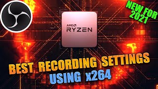 Best OBS Recording Settings for 2021 / Ryzen Processors / x264 / NEW OBS v27 ✅ Helps Low End Bad PCs