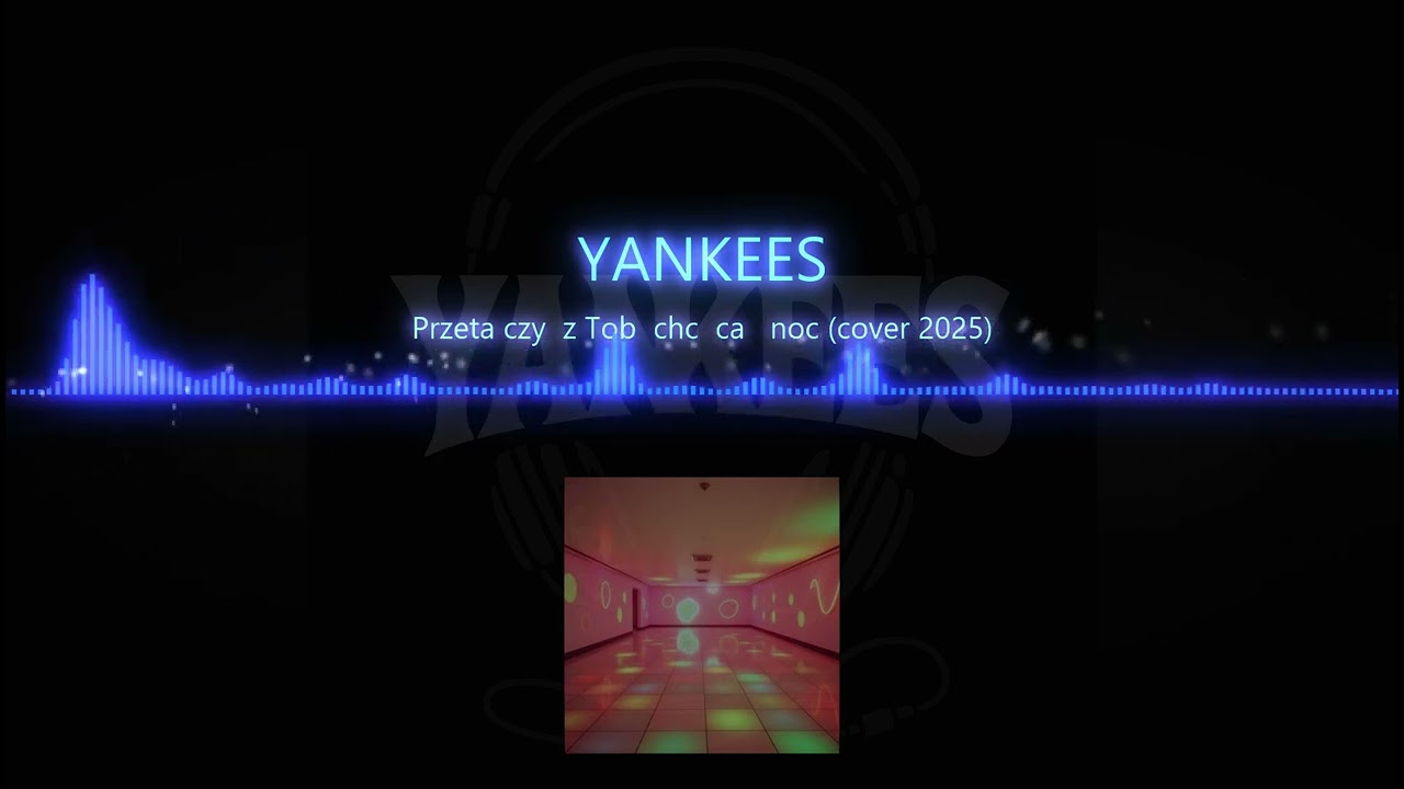 Przetańczyć  z Tobą  chcę  całą   noc (REMIX by YANKEES 2025 )
